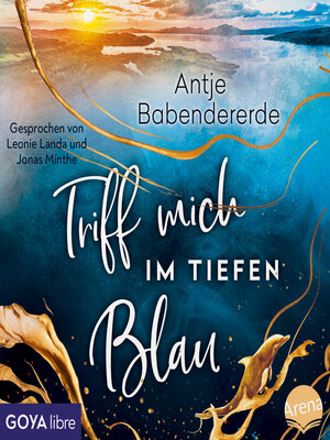 cover image of Triff mich im tiefen Blau [Ungekürzt]